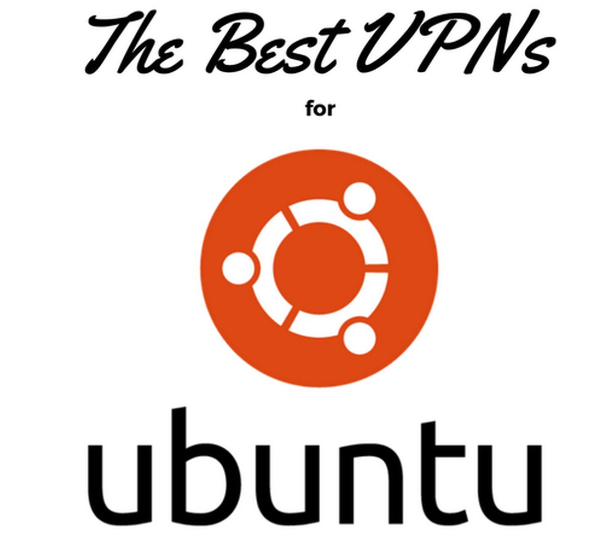 I 4 migliori e più veloci VPN per Ubuntu 2024