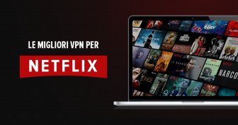 Le 8 migliori VPN per Netflix che funzionano ancora nel 2022