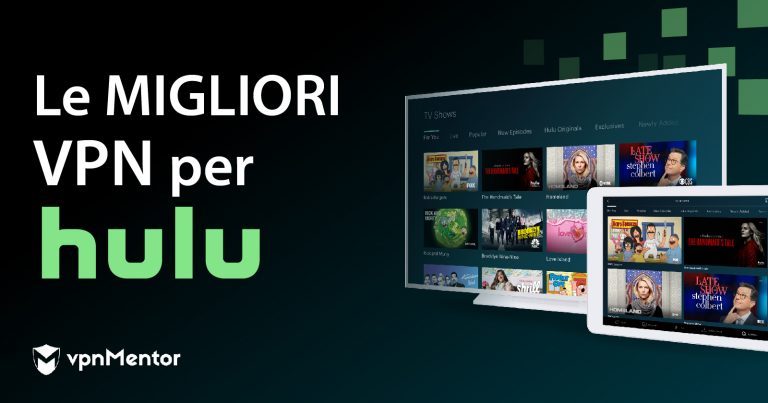 Le 7 migliori VPN per Hulu in Italia del Febbraio 2023