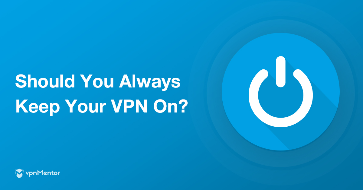 L’uso di una VPN è sempre necessario? Dipende dai casi