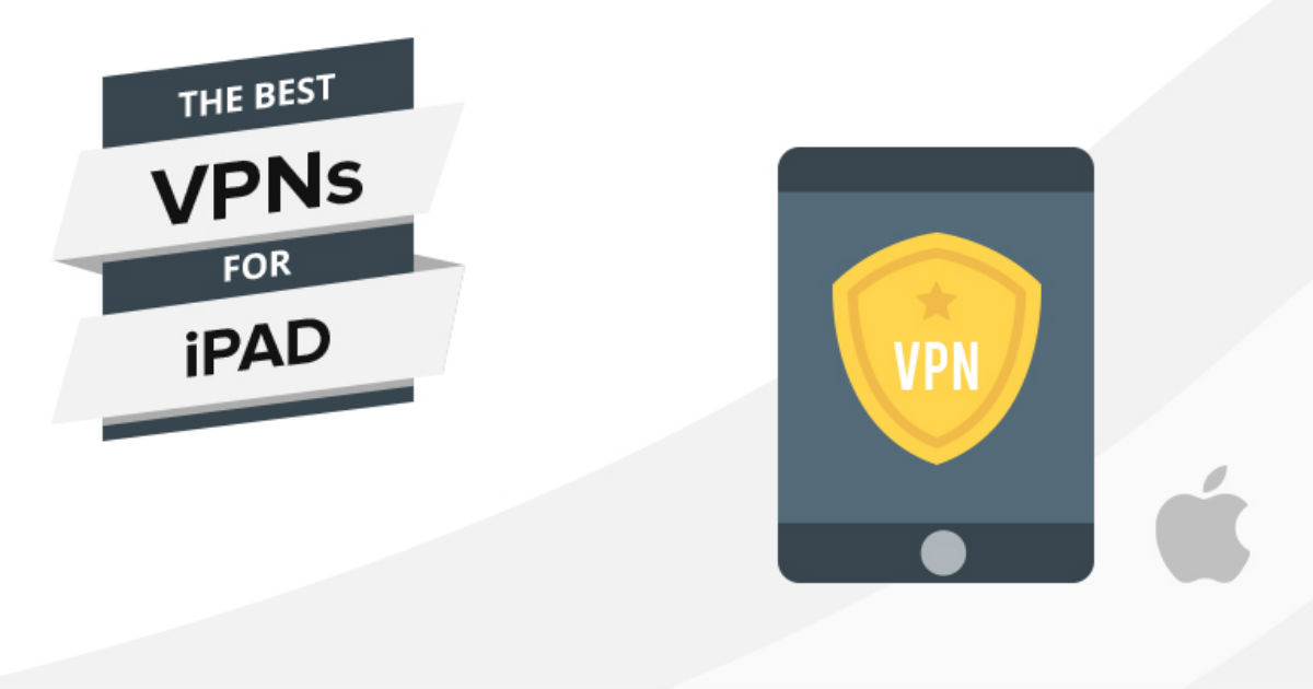 Le migliori VPN del 2022 per iPad