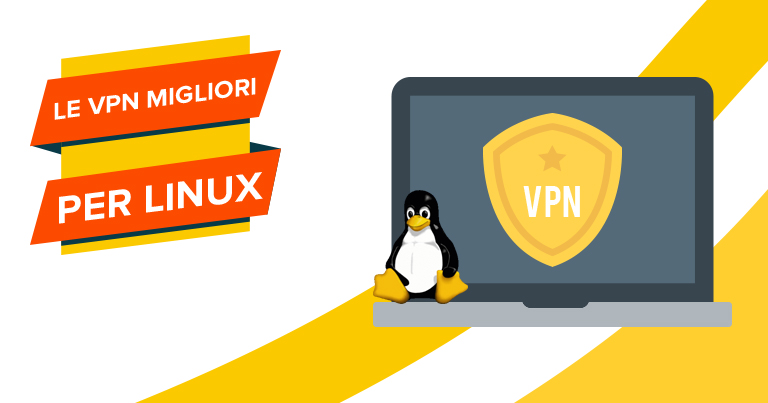 Le VPN migliori del 2024 per Linux