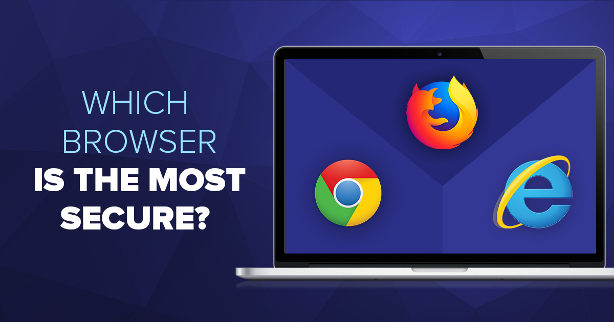 Quale browser è il più sicuro? (AGGIORNAMENTO 2023)