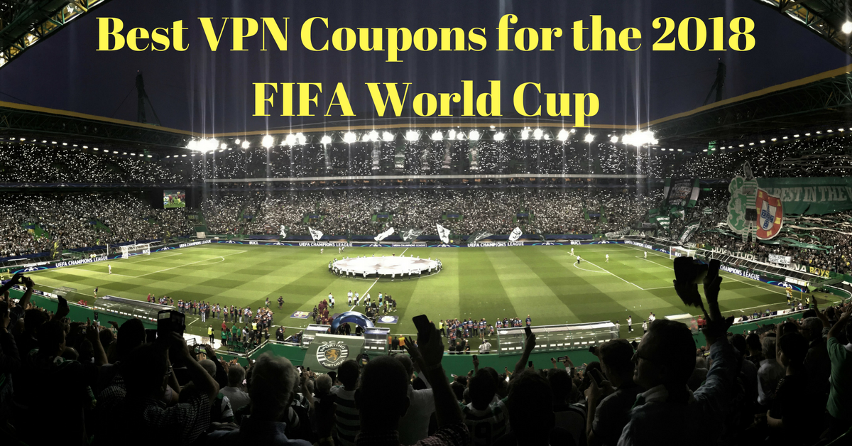 I migliori coupon VPN per la Coppa del Mondo FIFA 2018