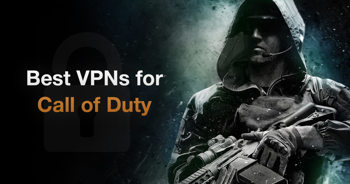 Le 4 migliori VPN per giocare a Call of Duty dall’Italia 2022