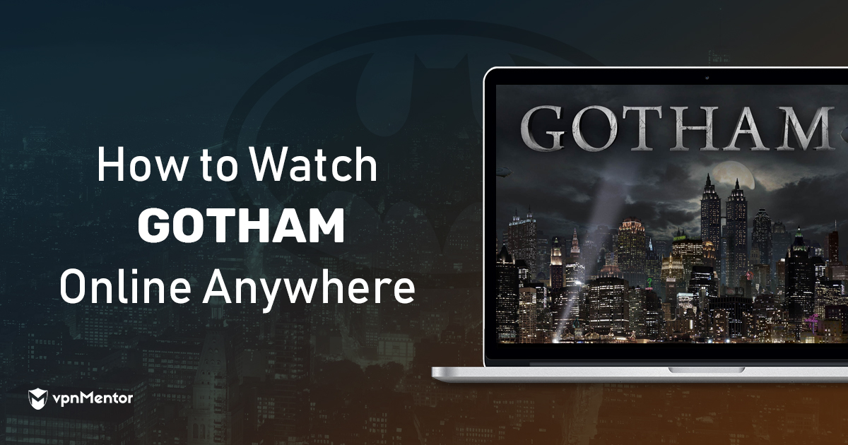 Come guardare Gotham online ovunque nel 2023