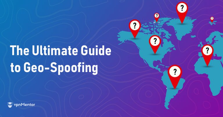 The Ultimate Guide to Geo-Spoofing