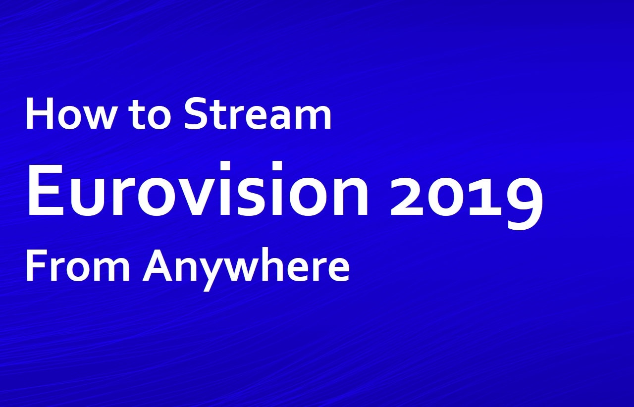 Come vedere GRATIS in diretta l’Eurovision Song Contest 2019