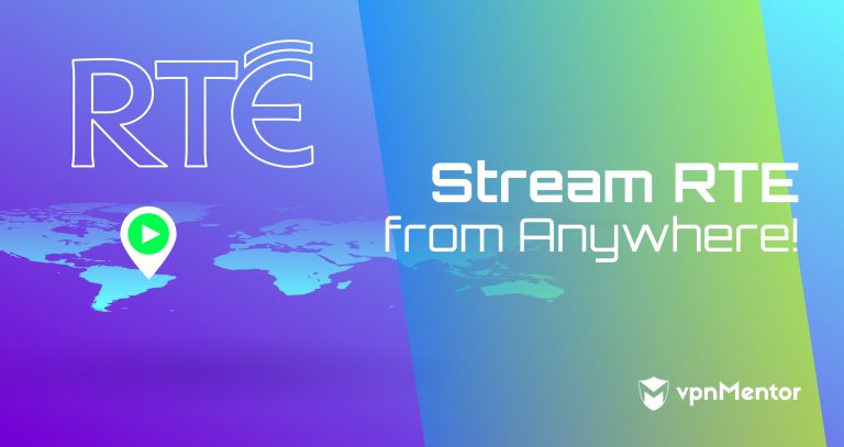 Come guardare RTE in streaming fuori dall’Irlanda nel 2024