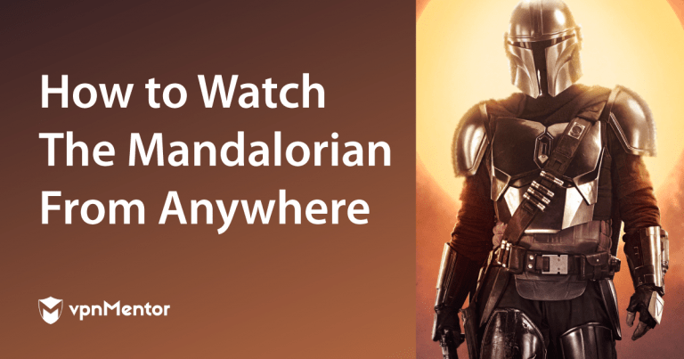 Featured Image How to Watch The Mandalorian From Anywhere.