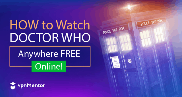 Come guardare Doctor Who gratis ovunque online!