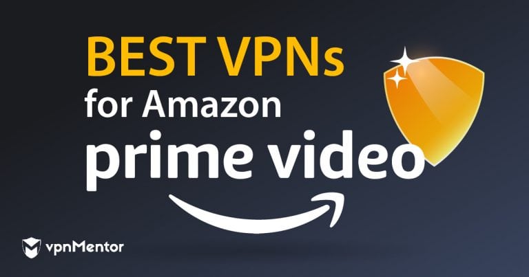 VPNs for Amazon Prime Video